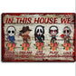 Halloween Horror Metal Plate Sign 'In This House We...' Decoration Friday the 13th, Scream etc - NEXTLEVELUK